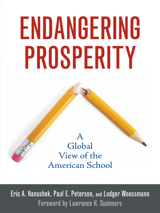 Title details for Endangering Prosperity by Eric A. Hanushek - Available